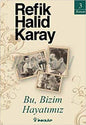 Bu, Bizim Hayatimiz