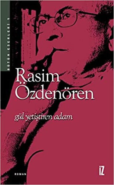 Gül Yetiştiren Adam