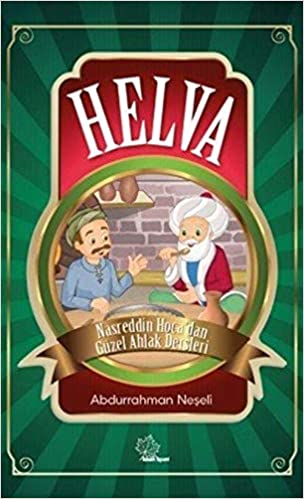 Helva Nasreddin Hoca’dan Güzel Ahlak Dersleri