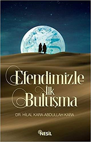 Efendimizle İlk Buluşma