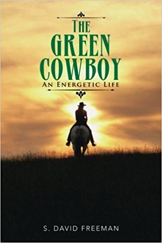 Green Cowboy: An Energetic Life