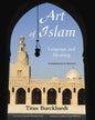 Art of Islam: Language and Meaning  (Commemorative Edition)
