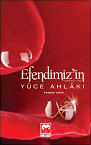 Efendimiz'in (SAV) Yüce Ahlakı