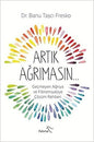 Artık Ağrımasın Geçmeyen Ağrıya ve Fibromiyaljiye Çozüm Rehberi