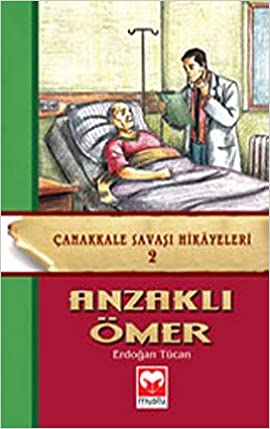 Anzaklı Omer (Çanakkale Savaşı Hikayeleri-2)