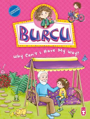 Burcu Why Can't I Have My Way?
