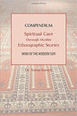 Compendium: Spiritual Care through Muslim Ethnographic Stories: Mind of the Modern Sufi