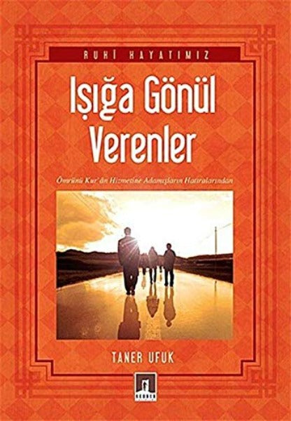 Işığa Gonül Verenler