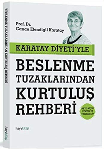 Karatay Diyeti'yle Beslenme Tuzaklarindan Kurtulus Rehberi