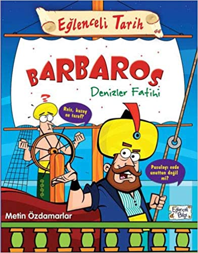 Barbaros Denizler Fatihi - Eglenceli Tarih