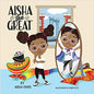 Aisha The Great