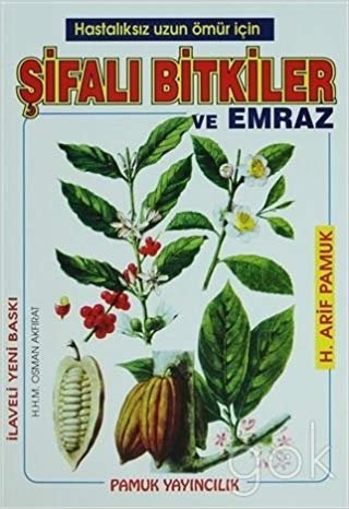 Hastalıksız Uzun Omür İçin Şifalı Bitkiler ve Emraz