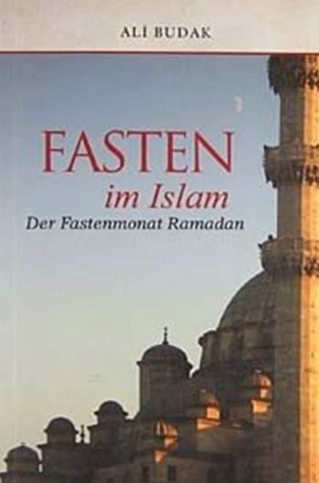 Fasten im Islam und Der Fastenmonat Ramadan (German-Fasting)