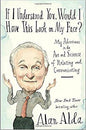 If I Understood You, Would I Have This Look on My Face?: My Adventures in the Art and Science of Relating and Communicating