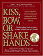 Kiss, Bow, or Shake Hands: The Bestselling Guide to Doing Business in More Than 60 Countries (Revised & Udpated)