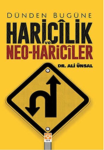 Dünden Bugüne Haricilik ve Neo-Hariciler