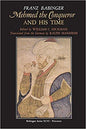 Mehmed the Conqueror and His Time