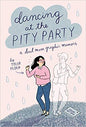 Dancing at the Pity Party Hardcover