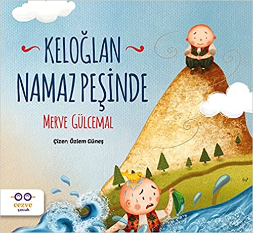 Keloglan Namaz Pesinde