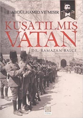Kusatilmis Vatan (II. Abdulhamid ve MISIR)