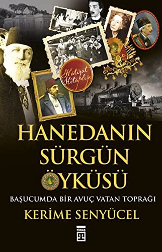 Hanedanın Sürgün Oyküsü