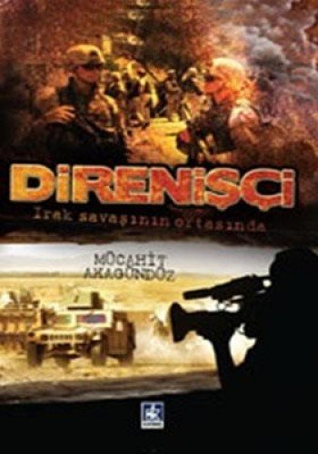 Direnisci (Irak Savasinin Ortasinda)