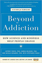 Beyond Addiction: How Science and Kindness Help People Change Paperback