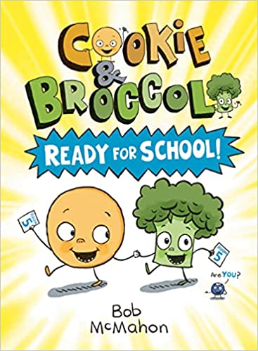 Cookie & Broccoli: Ready for School!