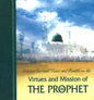 Virtues and Mission of The Prophet (Selected Quranic Verses and Hadiths on the)