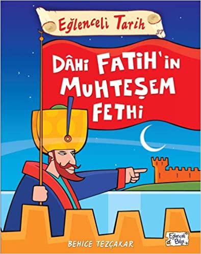 Eglenceli Tarih 37 Dahi Fatihin Muhtesem Fethi