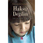 Haksız Değilim (Allah'ın Çocuklara Verdiği Haklar)