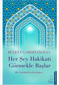 Her Şey Hakikati Gormekle Başlar