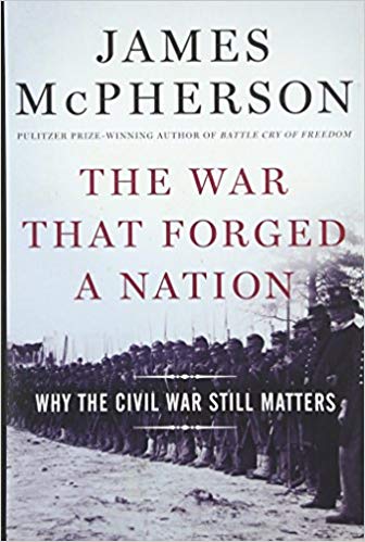 The War That Forged a Nation: Why the Civil War Still Matters