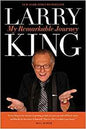 Larry King: My Remarkable Journey