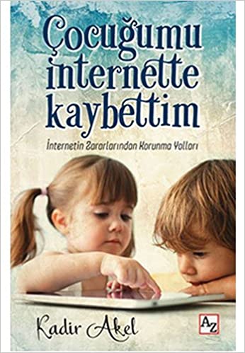 Çocuğumu İnternette Kaybettim