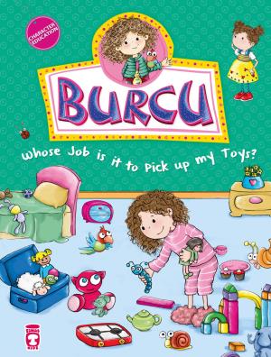 Burcu Whose Job Is It To Pick Up My Toys?