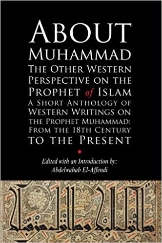 About Muhammad: The Other Western Perspective on the Prophet of Islam