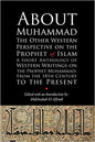 About Muhammad: The Other Western Perspective on the Prophet of Islam