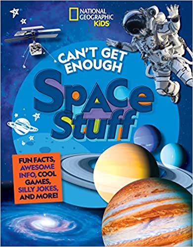 Can't Get Enough Space Stuff: Fun Facts, Awesome Info, Cool Games, Silly Jokes, and More! (Paperback)