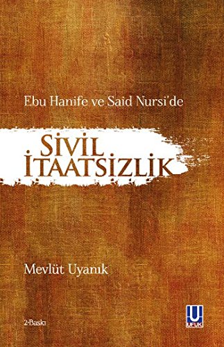 Ebu Hanife Ve Said Nursi'de Sivil İtaatsızlık