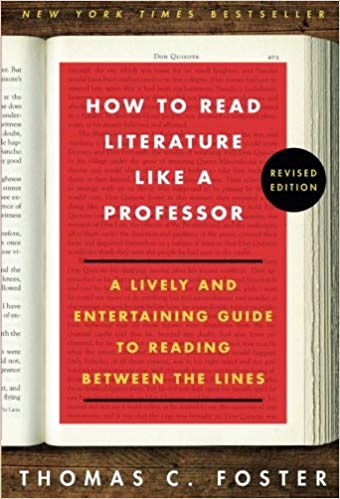How to Read Literature Like a Professor Revised Edition: A Lively and Entertaining Guide to Reading Between the Lines (Revised)