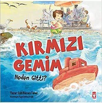 Kırmızı Gemim Neden Gitti?