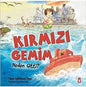 Kırmızı Gemim Neden Gitti?