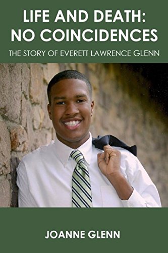 Life and Death: No Coincidences: The story of Everett Lawrence Glenn