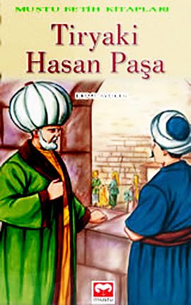 Tiryaki Hasan Pasa (Fetih Kitaplari)