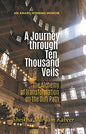 A Journey Through Ten Thousand Veils / The Alchemy of Transformation on the Sufi Path
