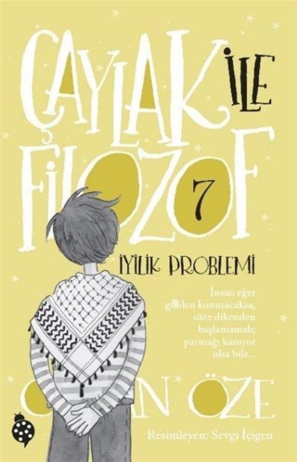 Çaylak İle Filozof 7 / İyilik Problemi
