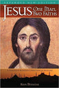 Jesus : One Man, Two Faiths. Expanded Second Edition