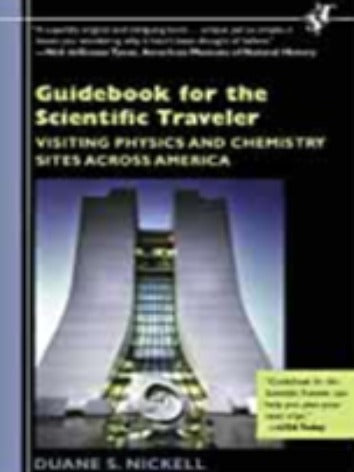 Guidebook for the Scientific Traveler: Visiting Physics and Chemistry Sites Across America