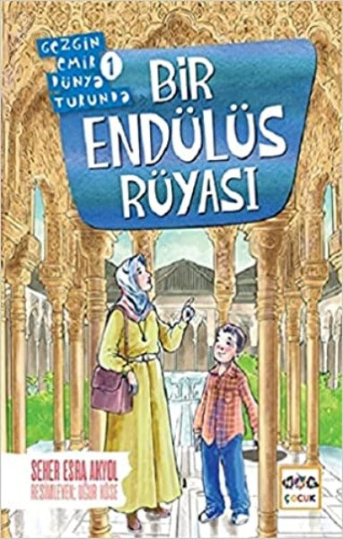 Bir Endülüs Rüyasi - Gezgin Emir Dünya Turunda 1
